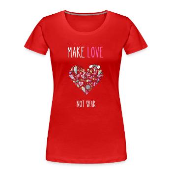 Make Love not war - Women's Premium Organic T-Shirt - red - Front - Mia (176cm)