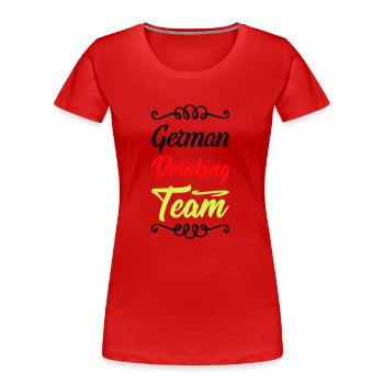 drinking team german - Frauen Premium Bio T-Shirt - Rot - Vorne - Mia (176cm)