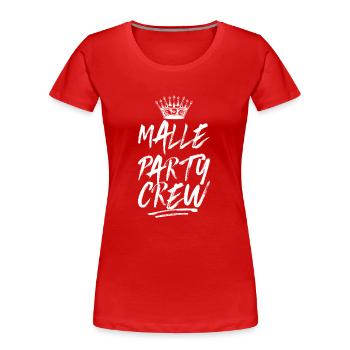 Malle Party Crew Saying - Women's Premium Organic T-Shirt - red - Front - Mia (176cm)