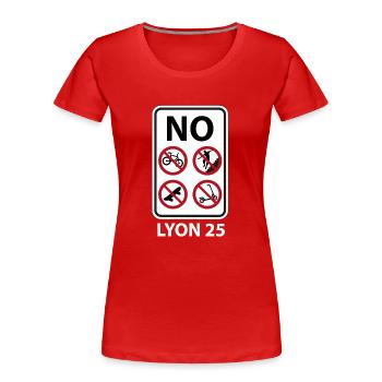 Verbotsschild Lyon 25 Treppe - Frauen Premium Bio T-Shirt - Rot - Vorne - Mia (176cm)