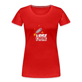 Vers l'infini et au-delà ! - T-shirt bio Premium Femme - rouge - Devant - Mia (176cm)