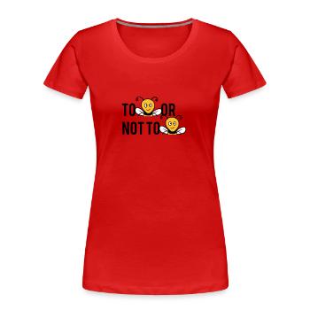 Être ou ne pas être des abeilles - T-shirt bio Premium Femme - rouge - Devant - Mia (176cm)