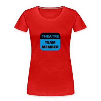 Theater / Theatre / Theaterleute / Schauspieler - Frauen Premium Bio T-Shirt - Rot - Vorne - Mia (176cm)