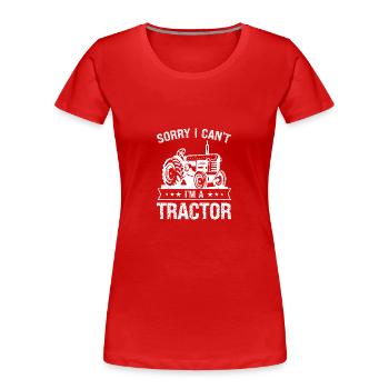 Tut mir leid, dass ich nicht kann, ich bin ein Tra - Frauen Premium Bio T-Shirt - Rot - Vorne - Mia (176cm)