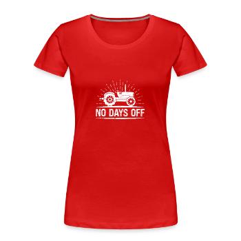 Pas de jours de congé - T-shirt bio Premium Femme - rouge - Devant - Mia (176cm)