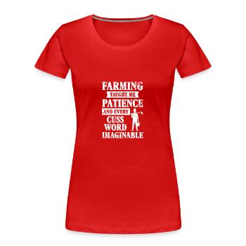 L’agriculture m’a appris la patience et chaque - T-shirt bio Premium Femme - rouge - Devant - Mia (176cm)
