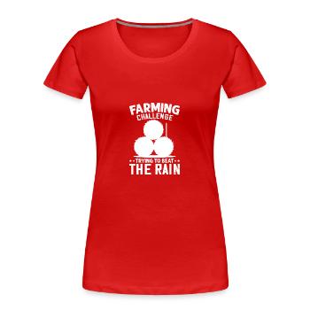 Défi agricole Essayer de combattre la pluie - - T-shirt bio Premium Femme - rouge - Devant - Mia (176cm)