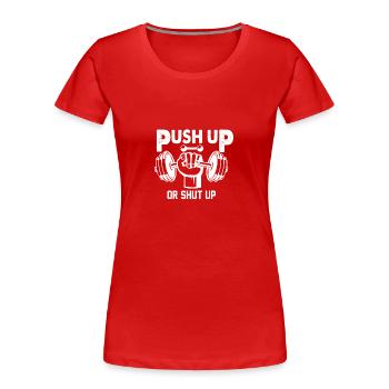 Hochschieben oder Klappe halten - - Frauen Premium Bio T-Shirt - Rot - Vorne - Mia (176cm)