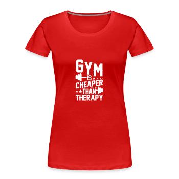 Fitnessstudio ist billiger als Therapie - - Frauen Premium Bio T-Shirt - Rot - Vorne - Mia (176cm)