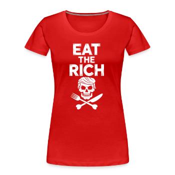 Eat the Rich - Funny Socialism Design - Frauen Premium Bio T-Shirt - Rot - Vorne - Mia (176cm)
