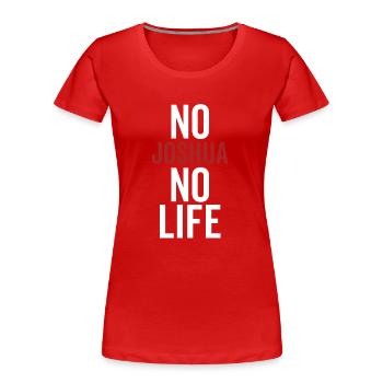 Pas de Josué Pas de vie - T-shirt bio Premium Femme - rouge - Devant - Mia (176cm)