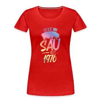1976 Geile Sau - Frauen Premium Bio T-Shirt - Rot - Vorne - Mia (176cm)