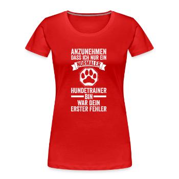 Hundetraining Hund Hundeschule Hundetrainer - Frauen Premium Bio T-Shirt - Rot - Vorne - Mia (176cm)