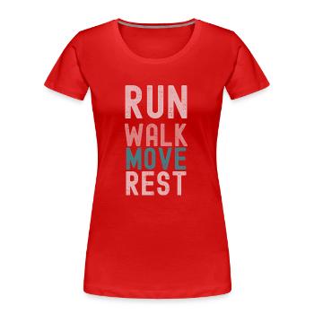 Motivation Sport - Run, Walk, Move, Rest - T-shirt bio Premium Femme - rouge - Devant - Mia (176cm)