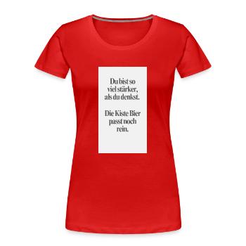 Du bist stärker - Frauen Premium Bio T-Shirt - Rot - Vorne - Mia (176cm)