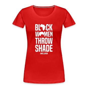 Schwarze Frauen werfen Schatten Kleidung Geschenk Melanin - Frauen Premium Bio T-Shirt - Rot - Vorne - Mia (176cm)