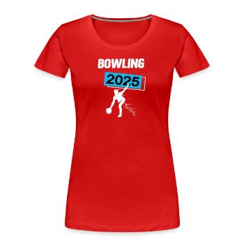 Bowling 2025 Bowler Bowlingspieler Spiel Bowlen - Frauen Premium Bio T-Shirt - Rot - Vorne - Mia (176cm)