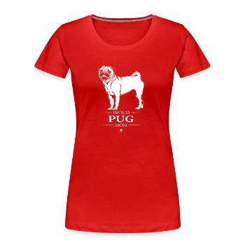 Pug Mom Dog Pug Pug Wilsigns - Women's Premium Organic T-Shirt - red - Front - Mia (176cm)