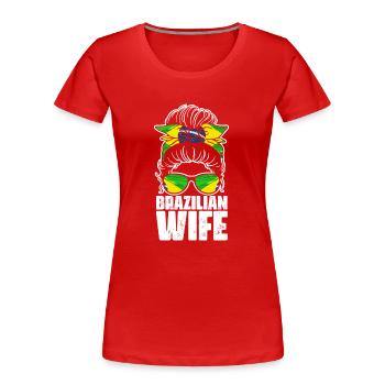 Brazilian Wife Messy Bun Cool Brazil Pride - Frauen Premium Bio T-Shirt - Rot - Vorne - Mia (176cm)