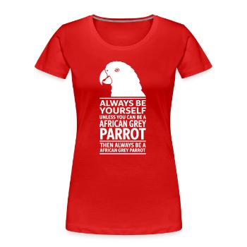 Expressions du perroquet gris Drôle de cadeau du perroquet gris - T-shirt bio Premium Femme - rouge - Devant - Mia (176cm)