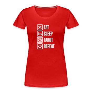 Eat Sleep Tarot Repeat - Frauen Premium Bio T-Shirt - Rot - Vorne - Mia (176cm)