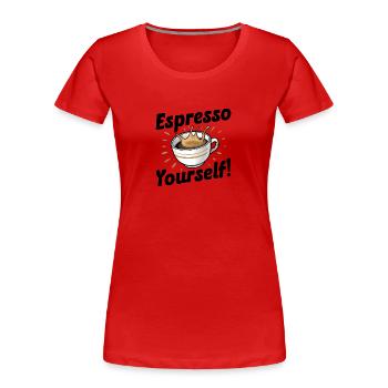 Espresso vous-même ! - T-shirt bio Premium Femme - rouge - Devant - Mia (176cm)
