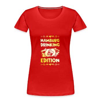 Hambourg Boire Dicton - T-shirt bio Premium Femme - rouge - Devant - Mia (176cm)