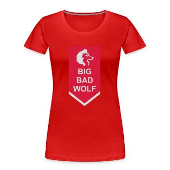 big bad wolf Zitat - Frauen Premium Bio T-Shirt - Rot - Vorne - Mia (176cm)
