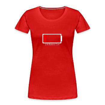 Batterie schwach - Frauen Premium Bio T-Shirt - Rot - Vorne - Mia (176cm)