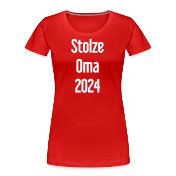 Stolze Oma 2024 – Perfekt für frischgebackene Omas - Frauen Premium Bio T-Shirt - Rot - Vorne - Mia (176cm)