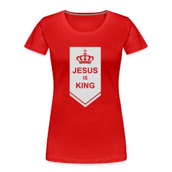 jesus is king Zitat - Frauen Premium Bio T-Shirt - Rot - Vorne - Mia (176cm)