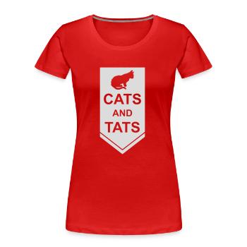 cats and tats Zitat - Frauen Premium Bio T-Shirt - Rot - Vorne - Mia (176cm)