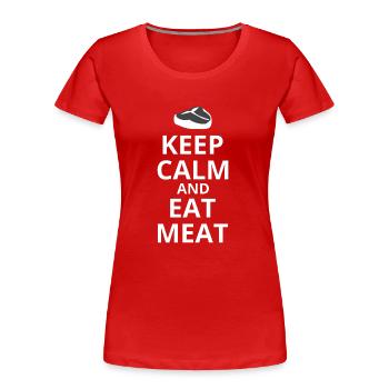 Restez calme et mangez de la viande - T-shirt bio Premium Femme - rouge - Devant - Mia (176cm)