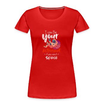 Astronaut Raumfahrt Raumanzug Rakete - Frauen Premium Bio T-Shirt - Rot - Vorne - Mia (176cm)