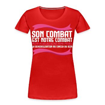 Son combat est notre combat - Cancer - T-shirt bio Premium Femme - rouge - Devant - Mia (176cm)