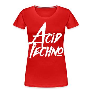 ACID TECHNO ACIDTECHNO - T-shirt bio Premium Femme - rouge - Devant - Mia (176cm)