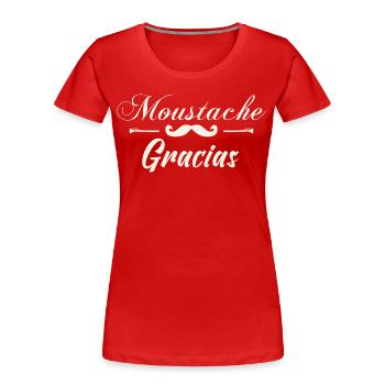 Moustache Gracias - Meilleur idée pour un cadeau. - T-shirt bio Premium Femme - rouge - Devant - Mia (176cm)