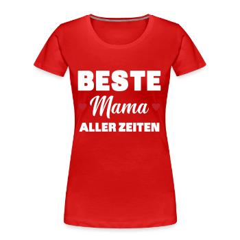 Beste Mutter aller Zeiten - Frauen Premium Bio T-Shirt - Rot - Vorne - Mia (176cm)