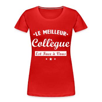 Collègue de travail cadeau humour de bureau - T-shirt bio Premium Femme - rouge - Devant - Mia (176cm)