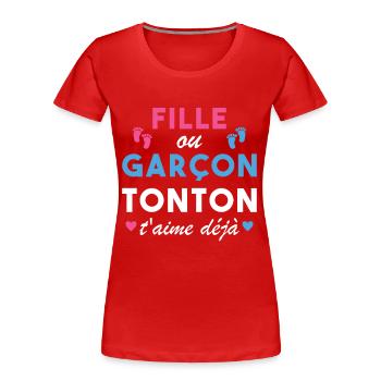 Fille ou Garçon Annonce Bébé Tonton T'aime Déjà - T-shirt bio Premium Femme - rouge - Devant - Mia (176cm)