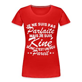 Kinésithérapeute Humour Kinésithérapie Kiné - T-shirt bio Premium Femme - rouge - Devant - Mia (176cm)