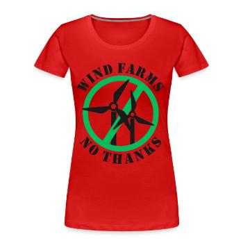 Wind Farms No Thanks - Women's Premium Organic T-Shirt - red - Front - Mia (176cm)