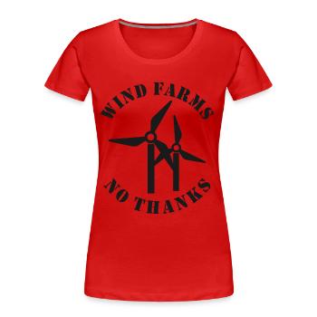 Wind Farms No Thanks - Women's Premium Organic T-Shirt - red - Front - Mia (176cm)