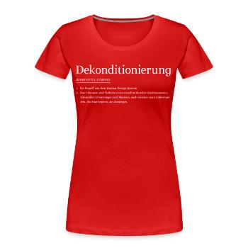 Dekonditionierung - Erklärung Human Design - Frauen Premium Bio T-Shirt - Rot - Vorne - Mia (176cm)