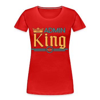 Admin King Administrator - Frauen Premium Bio T-Shirt - Rot - Vorne - Mia (176cm)