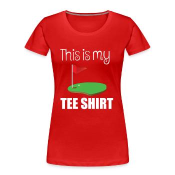 Tee Golf Sprüche Witzig Lusttig Lieblingsplatz - Frauen Premium Bio T-Shirt - Rot - Vorne - Mia (176cm)