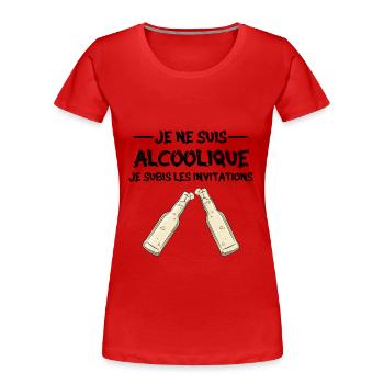 je ne suis pas alcoolique je subis les invitations - T-shirt bio Premium Femme - rouge - Devant - Mia (176cm)