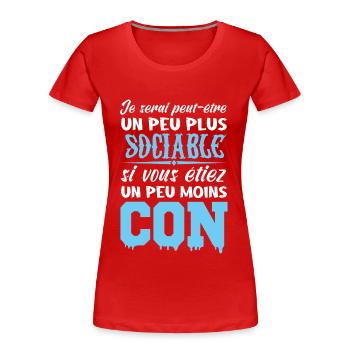Je Serais Peut Être Un Peu Plus Sociable - T-shirt bio Premium Femme - rouge - Devant - Mia (176cm)