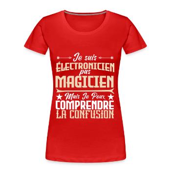 Je suis électricien, pas magicien - T-shirt bio Premium Femme - rouge - Devant - Mia (176cm)