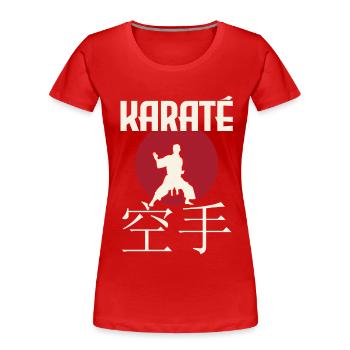 karate. martial arts. Gift idea. Japan - Women's Premium Organic T-Shirt - red - Front - Mia (176cm)